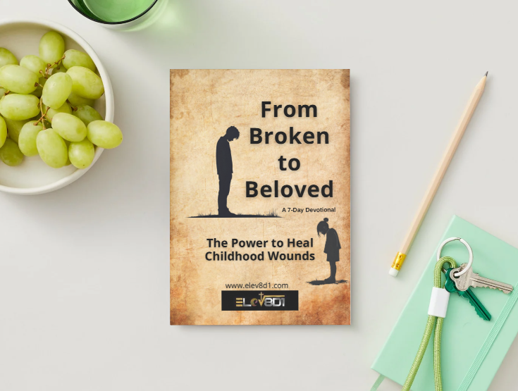 From Broken to Beloved: The Power to Heal Childhood Trauma