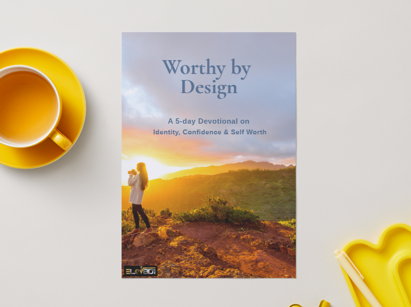 Worthy By Design: A 5-Day Devotional on Identity, Confidence, and Self-Worth